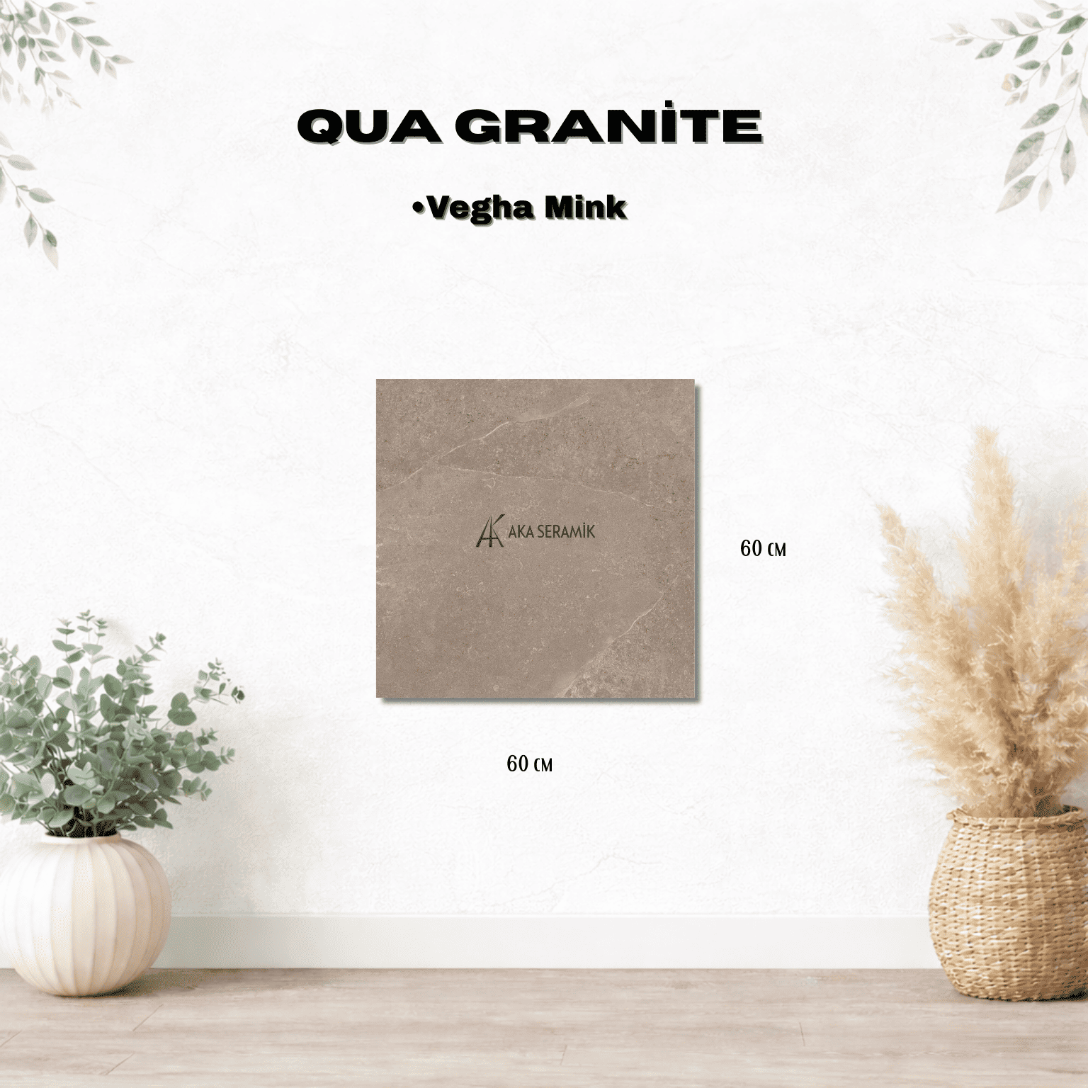 QUA / VEGHA MİNK (Mat)