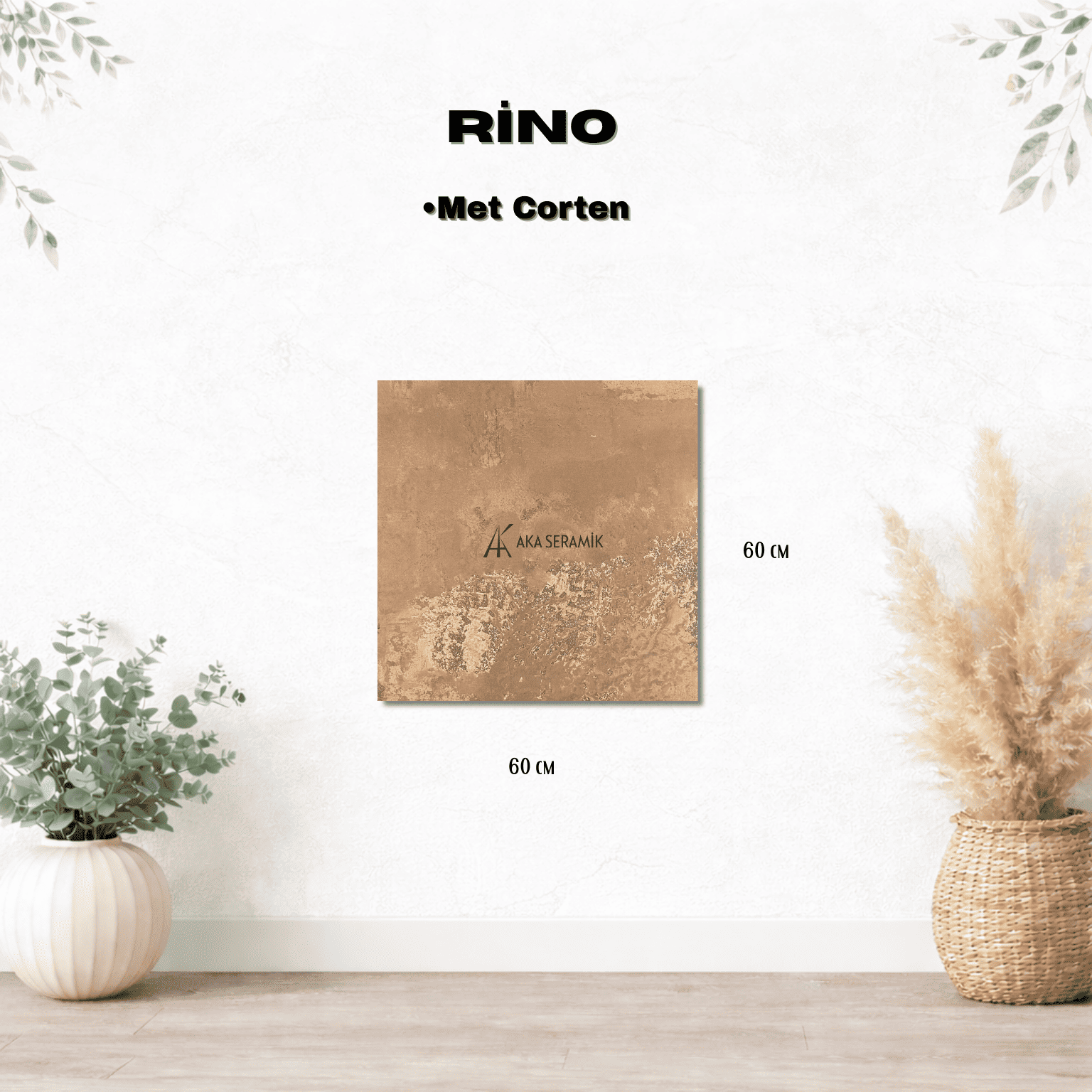 RİNO/ MET CORTEN (Mat)(20mm)