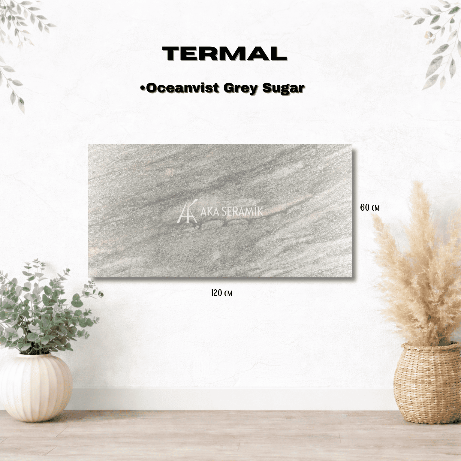 TERMAL / OCEANVİST GREY SUGAR (Sugar Effect)